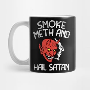 Smoke Meth And Hail Satan Mug